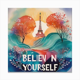 Believe In Yourself 8 Canvas Print