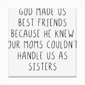 God Made Us Best Friends Canvas Print