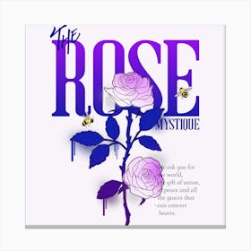 Rose Mystique - Quote Rose Graphics And A Sweet Message Canvas Print
