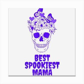 Best Spookiest Mama Design Perfect For Halloween Canvas Print