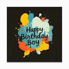 Happy Birthday Boy Canvas Print