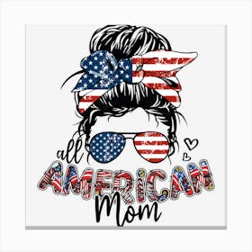 All American Mom 4th Of July Canvas Print