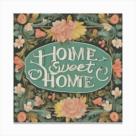 Home Swee Home Sign Art Print Canvas Print