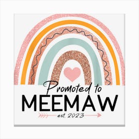 Promoted To Meemaw Est 2023 Women Rainbow First Time Grandma Canvas Print