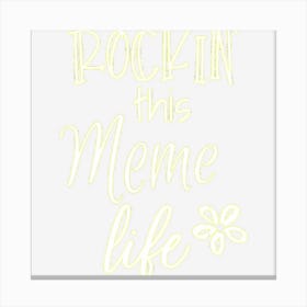 Rockin This Life Cute Meme Gift From Grandkids Canvas Print