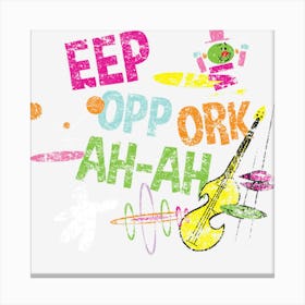 Epp Opp Ork Ah Ah Canvas Print