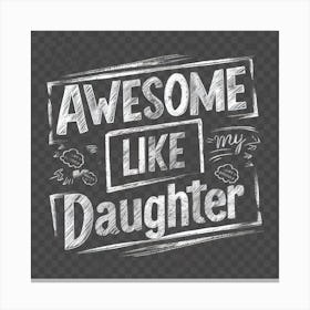 Dad Mom Daughter Love Quote Canvas Print