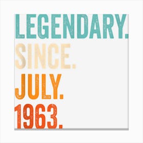 Legendary Since July 1963 60th Birthday Canvas Print