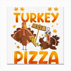 Funny Save A Turkey Eat Pizza Thanksgiving Adult Vegan Canvas Print