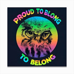 Proud To Belong 3 Canvas Print