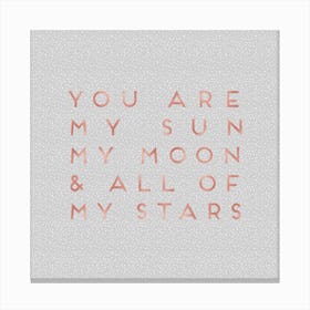 You Are My Sun Canvas Print