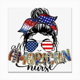 All American Nurse Messy Bun 4th Of July Canvas Print