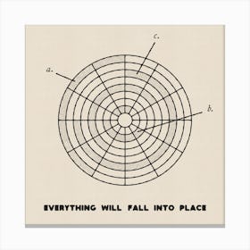 Everything Will Fall Into Place Canvas Print