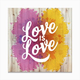 Love Is Love Typography 2 Canvas Print