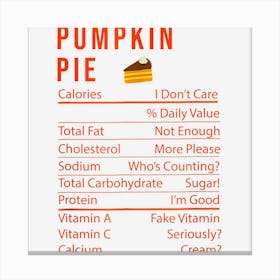 Pumpkin Pie Nutrition Fact Thanksgiving Matching Family Canvas Print