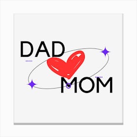 Dad Love Mom Canvas Print