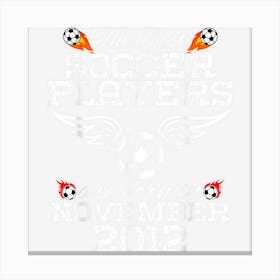 12 Year Old Birthday In November 2012 Best Soccer Players 1 Canvas Print