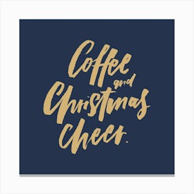 Coffee Christmas Cheer Navy Square Canvas Print