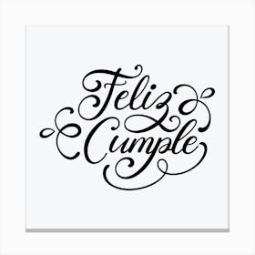 Feliz cumple and Feliz cumpleaños sign means Happy Birthday in Spanish language, Birthday party celebration gift with birthday cake candle colorful balloons best congratulation over light background wall artFeliz Cumple Canvas Print