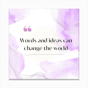 Words And Ideas Can Change The World Lienzo