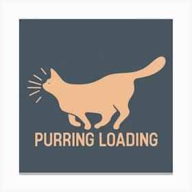 Purring Loading Canvas Print