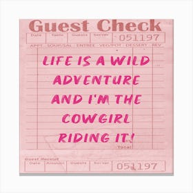 Life Is A Wild Adventure And The Cowgirl Riding It Canvas Print