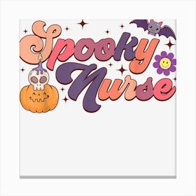 One Spooky Nurse Halloween Rn Boo Boo Crew Witch Ghost Funny Canvas Print