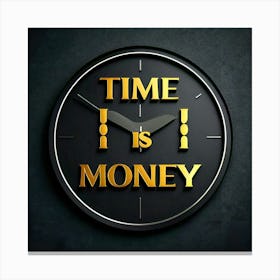 Time Is Money 1 Canvas Print