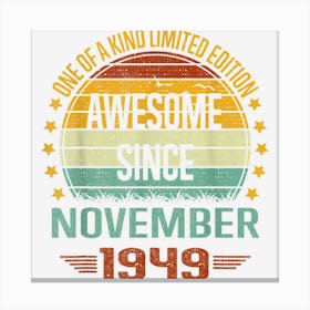 73 Year Old Gifts Awesome Since November 1949 73rd Birthday Canvas Print