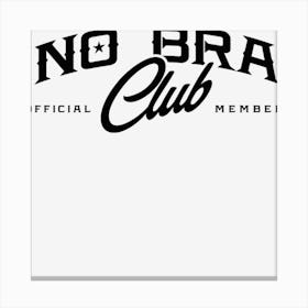 No Bra Club Canvas Print