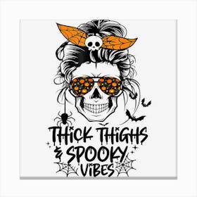 Halloween Momster Messy Bun Thick Thighs Spooky Vibes Canvas Print