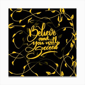 Believe And You Will Spread Canvas Print
