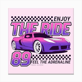 Enjoy The Ride 89 Fell The Adrenaline - car, bumper, funny, meme Canvas Print