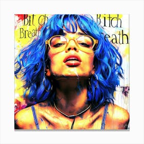 Bitch Breath - Exhale Stress Canvas Print