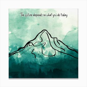 Mountain Watercolor Painting, Motivational Quote Canvas Print