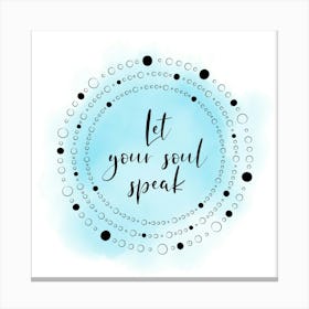 Let your Soul Speak Mandala Quote Canvas Print