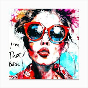 Im That Bitch 2 - Captivating Heed Canvas Print