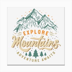 Explore Mountains Adventure Awaits Toile