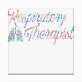 Respiratory Therapist Rt Care Week Colorful Canvas Print