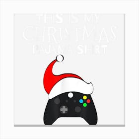 This Is My Christmas Pajama Funny Gamer Canvas Print