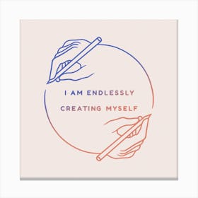 Endlessly Creating Square Canvas Print