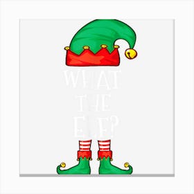 What The Elf Christmas Family Matching Xmas Group Funn Canvas Print