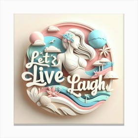 Let's Live Laugh Mermaid Canvas Print