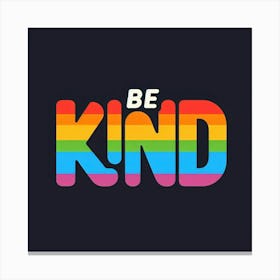 Be Kind Canvas Print