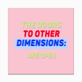 The Doors To Other Dimensions Pink Canvas Print