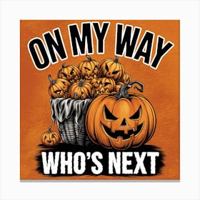 Halloween who's next Canvas Print