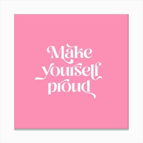 Yourself Proud Motivational Retro typography Pin Canvas Print