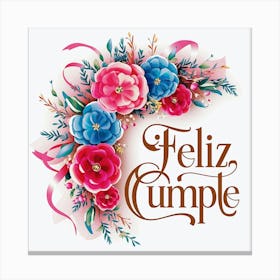 Feliz cumple and Feliz cumpleaños sign means Happy Birthday in Spanish language, Birthday party celebration gift with birthday cake candle colorful balloons best congratulation over light backgroundFeliz Cumple 1 Canvas Print