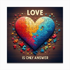 Love Is Only Answer Canvas Print