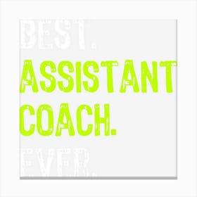 Best Assistant Coach Ever Canvas Print